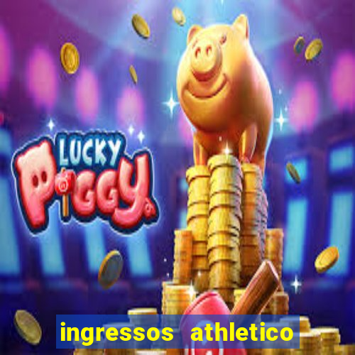 ingressos athletico x flamengo